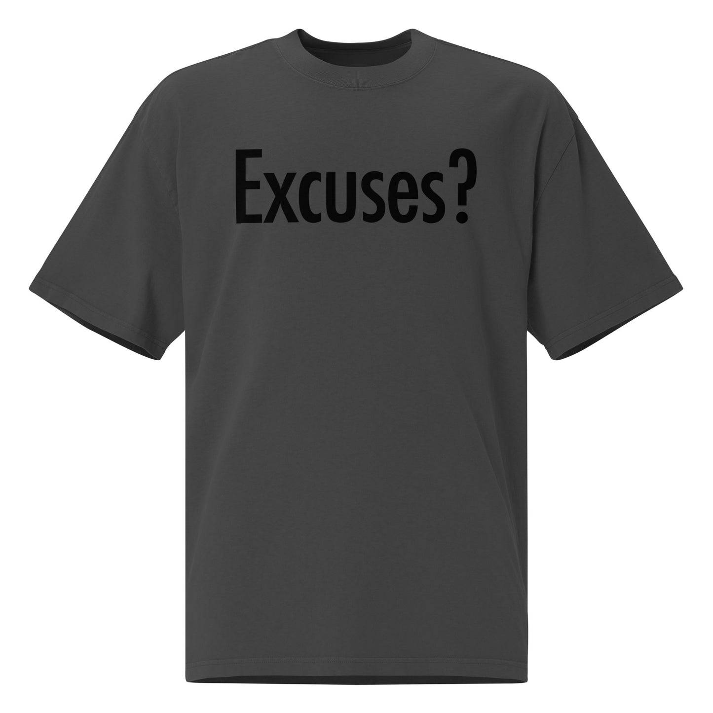 Excuses? - Oversized faded t-shirt